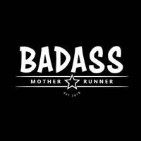 Badass Mother Runners