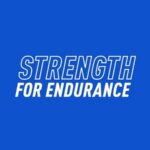 Strength for Endurance